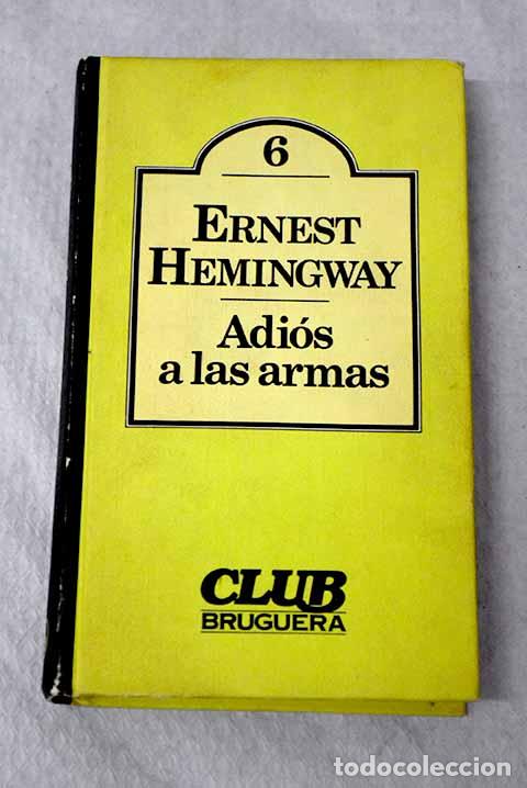 Libros: Adi&oacute;s a las armas: Hemingway, Ernest.- Hemingway, Ernest