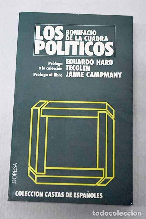B&uuml;cher: Los Pol&iacute;ticos: Cuadra Fern&aacute;ndez, Bonifacio de la.- Cuadra Fern&aacute;ndez, Bonifacio de la