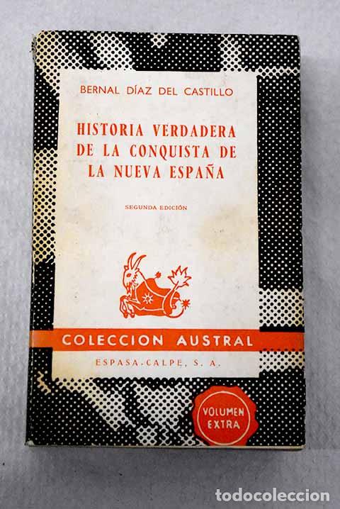 B&uuml;cher: Historia verdadera de la conquista de la Nueva Espa&ntilde;a.- D&iacute;az del Castillo, Bernal