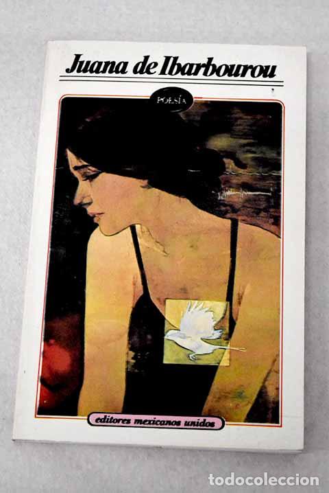 B&uuml;cher: Poes&iacute;a: De Ibarbourou, Juana.- De Ibarbourou, Juana
