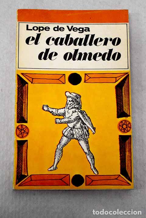 Libros: El caballero de Olmedo.- Vega, Lope de