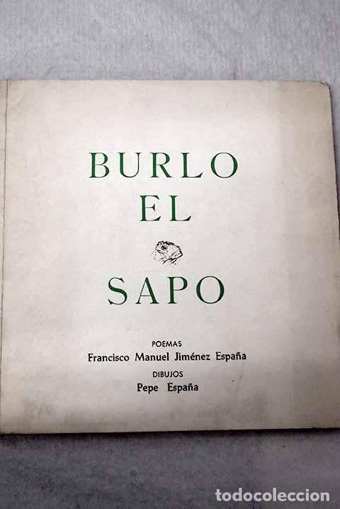 Libros: Burlo el sapo: Poemas.- Jim&eacute;nez Espa&ntilde;a, Francisco Manuel