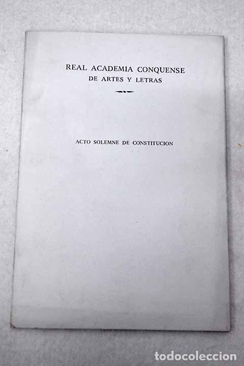 Libros: Real Academia Conquense de Artes y Letras: acto solemne de constituci&oacute;n (20, noviembre, 1986)