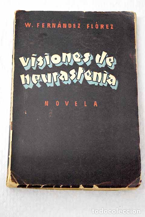 Libros: Visiones de neurastenia:.- Fern&aacute;ndez Fl&oacute;rez, Wenceslao