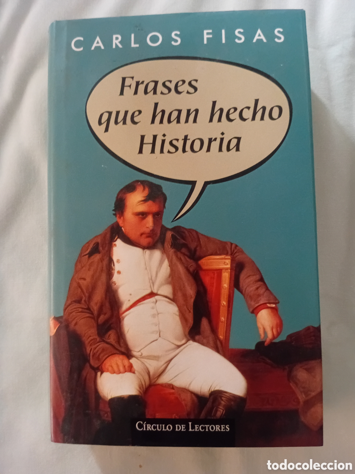 Libros: FRASES QUE HAN HECHO HISTORIA