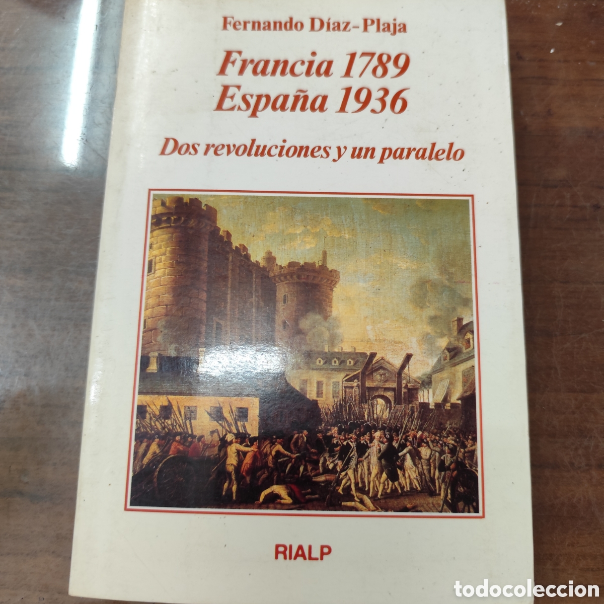 Libros: FRANCIA 1789 ESPA&Ntilde;A 1936. Dos revoluciones y un paralelo - DIAZ PLAJA,Fernando