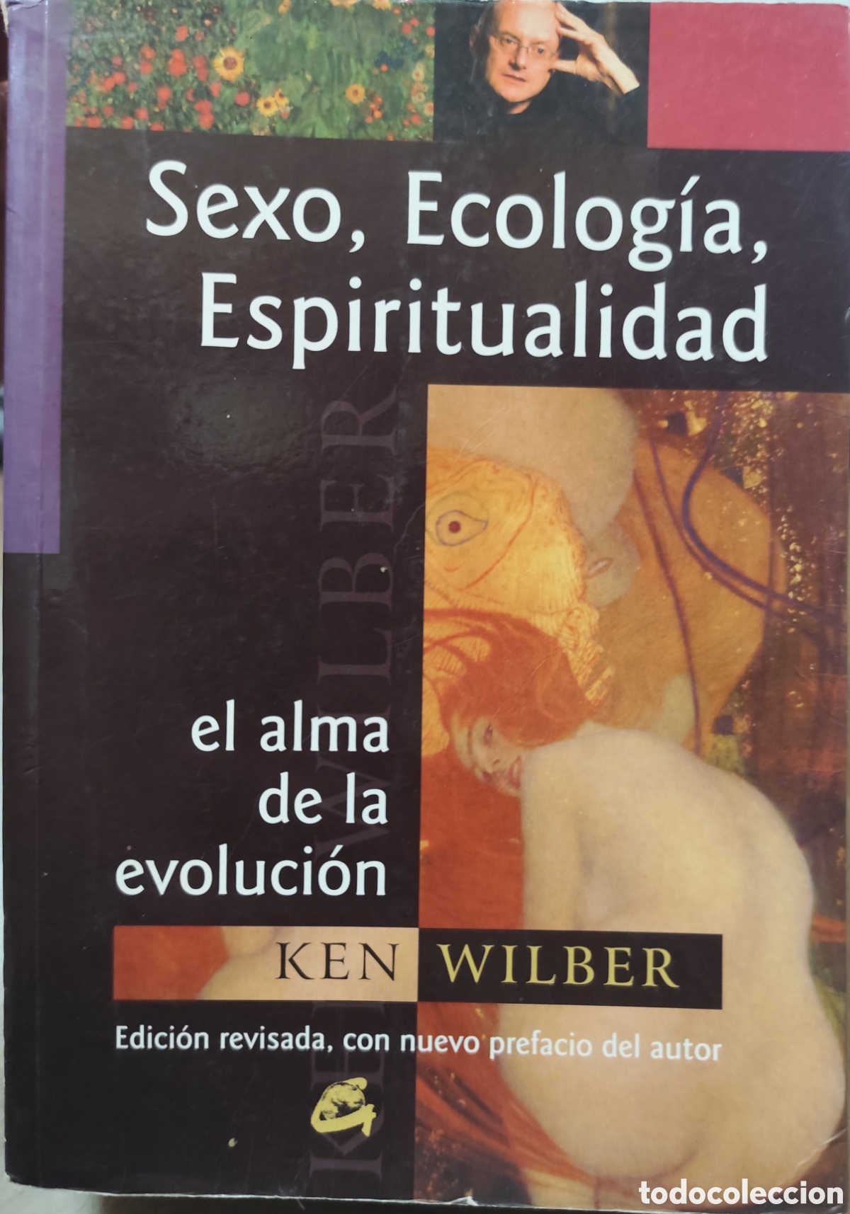 Libros: SEXO,ECOLOGIA,ESPIRITUALIDAD. El alma de la evoluic&oacute;n. Edici&oacute;n revisada,con nuevo prefacio del autor