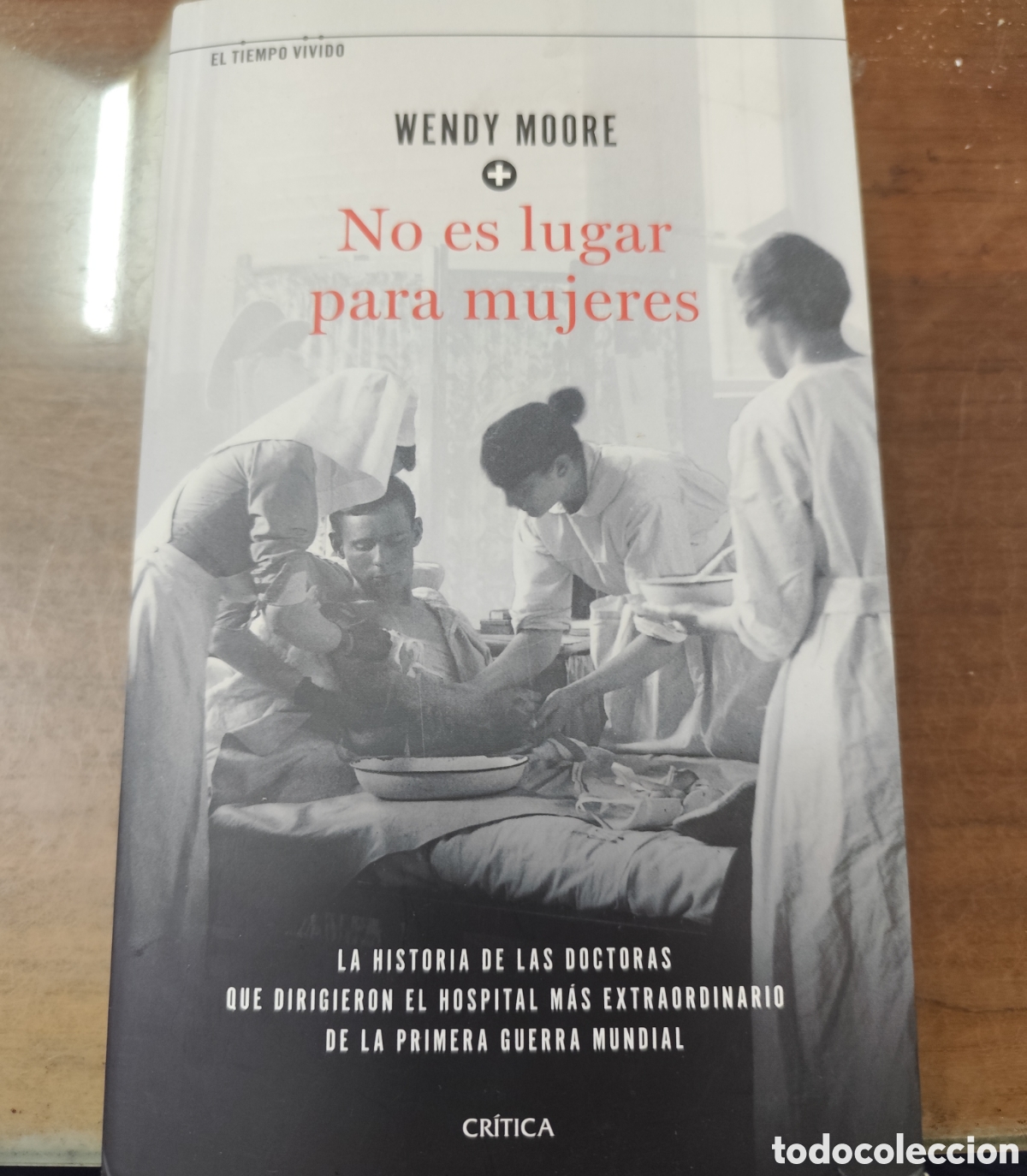 Libros: NO ES LUGAR PARA MUJERES. La historia de las doctoras que dirigieron el hospital m&aacute;s extraordinario