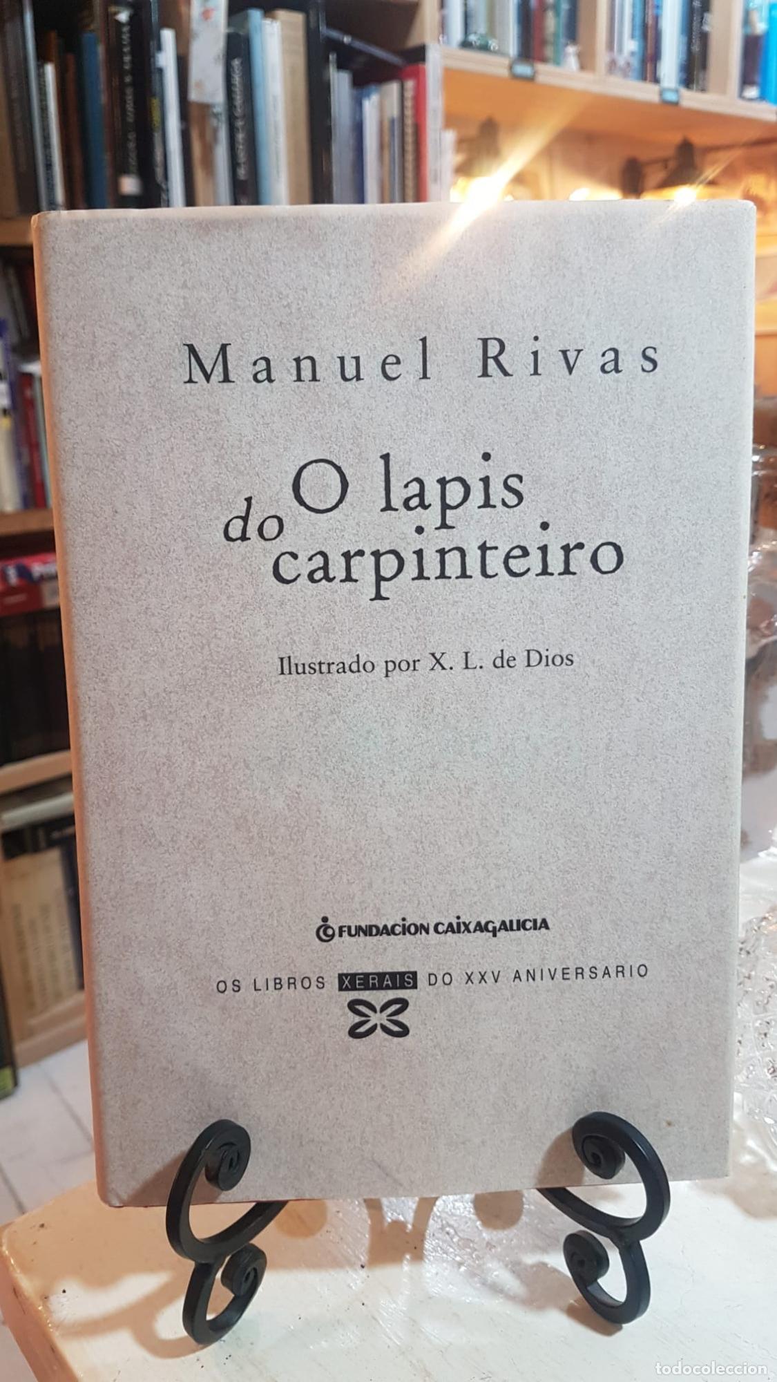 Libros: O lapis do carpinteiro (Edici&oacute;n XXV Aniversario) - Rivas, Manuel