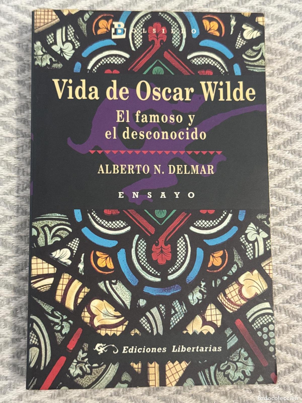 books: Vida de Oscar Wilde. El famoso y el desconocido - Alberto N. Delmar
