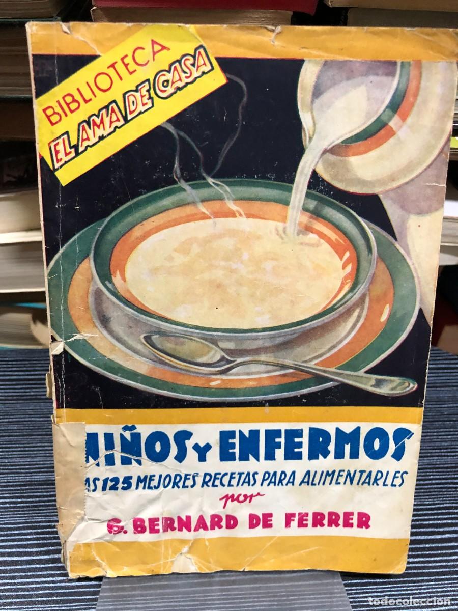 Libros: Ni&ntilde;os y Enfermos: Las 125 mejores recetas Por G. Bernard de Ferrer.