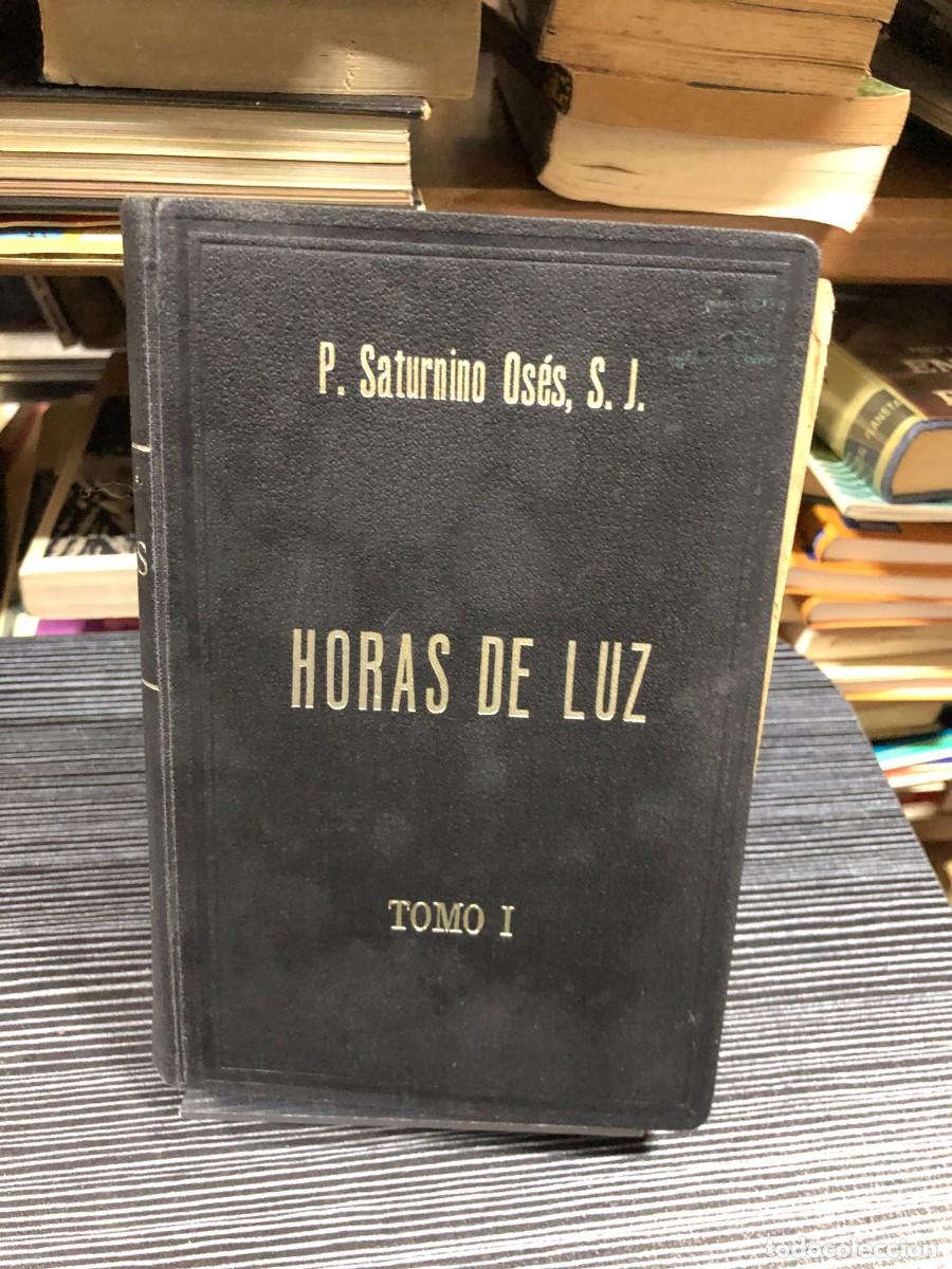 Libros: Horas de Luz (Tomo I) P. Saturnino Os&eacute;s, S. J.