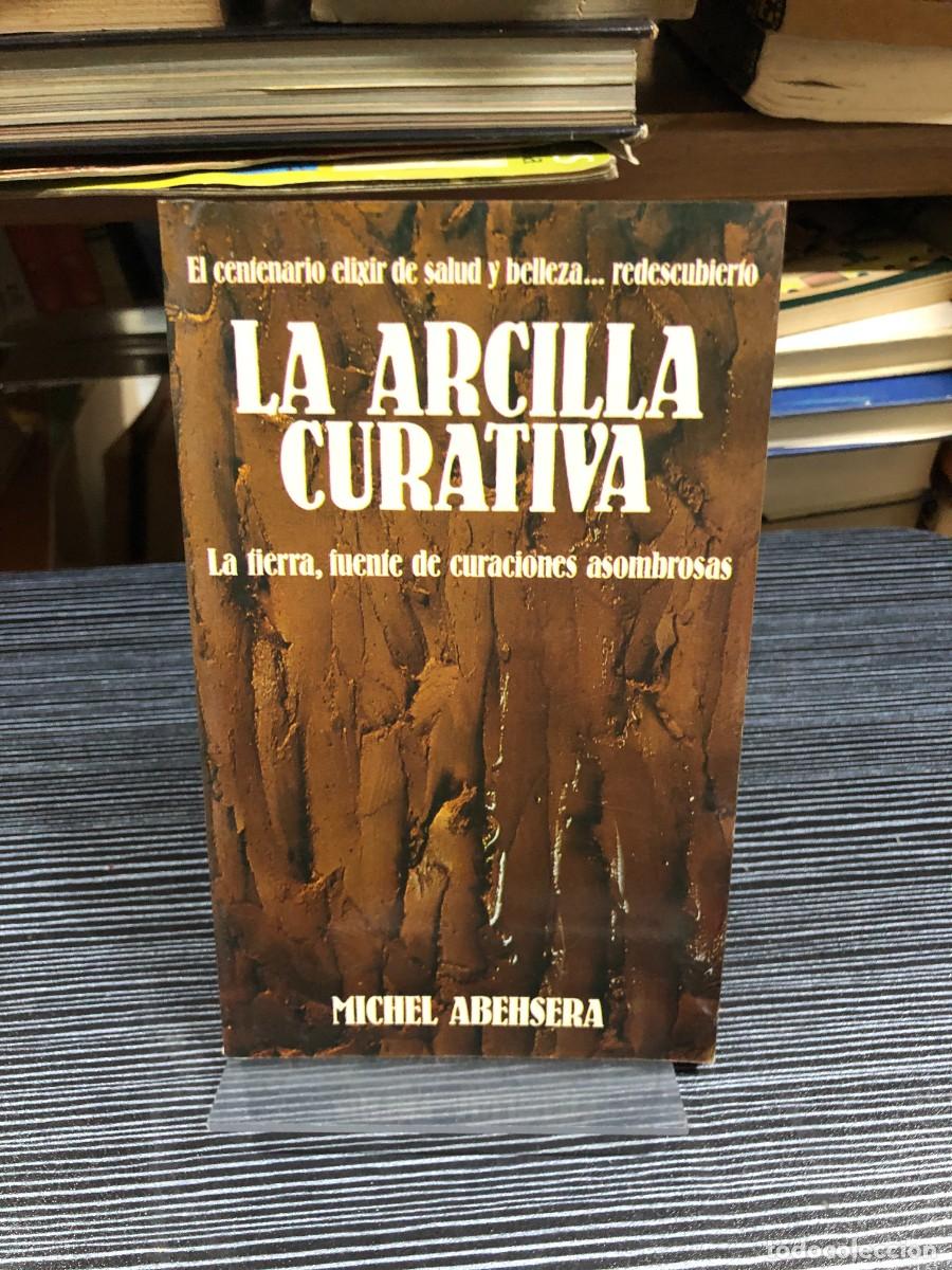 B&uuml;cher: La arcilla curativa Michel Abehsera
