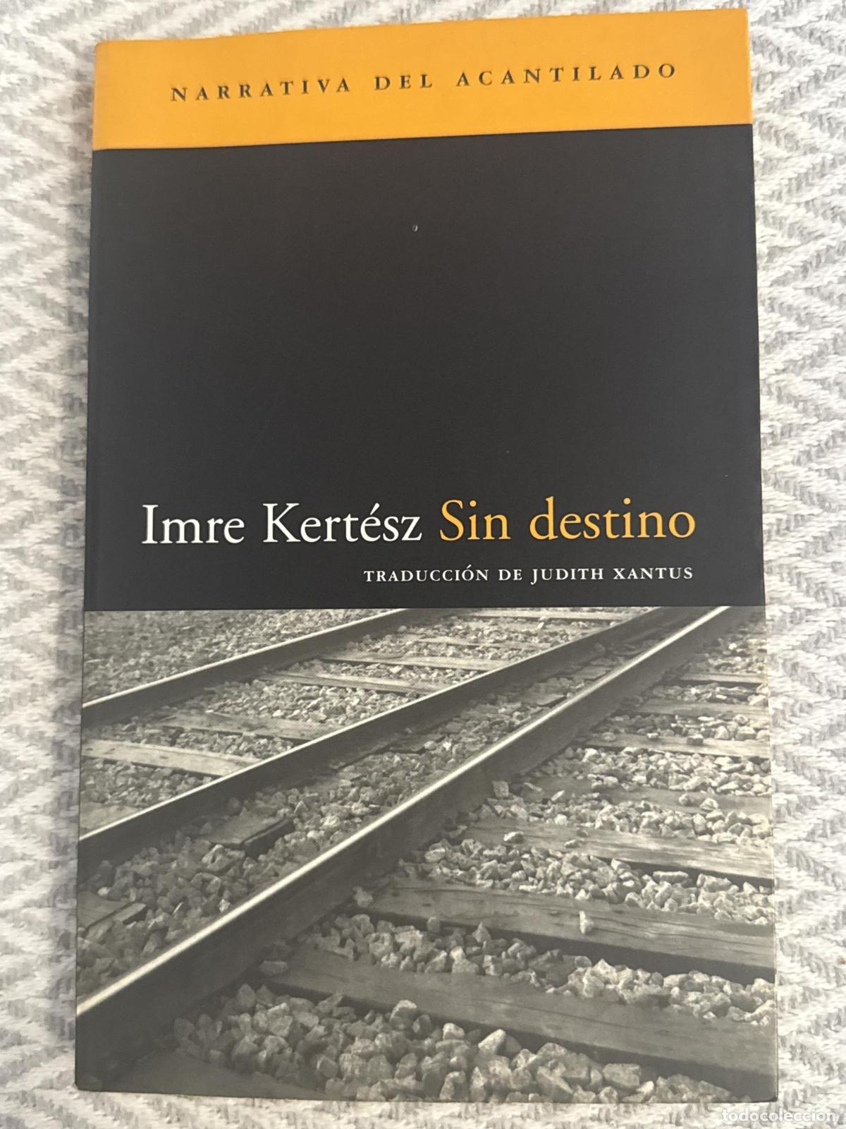 Libros: Sin destino - Imre Kert&eacute;sz