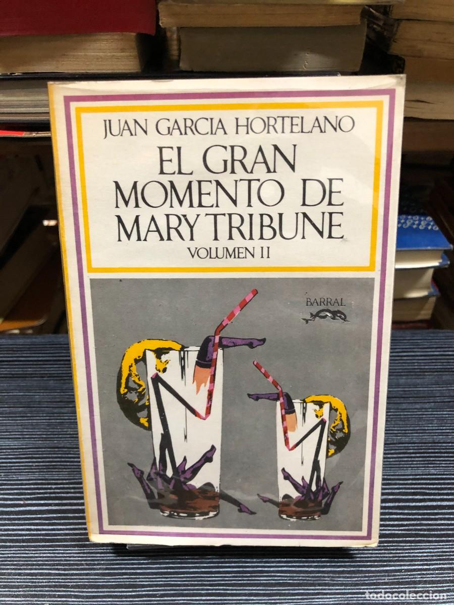 Libri di seconda mano: El gran momento de Mary Tribune (Volumen II) Juan Garc&iacute;a Hortelano