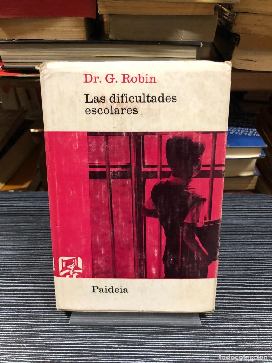 books: Las dificultades escolares Dr. G. Robin