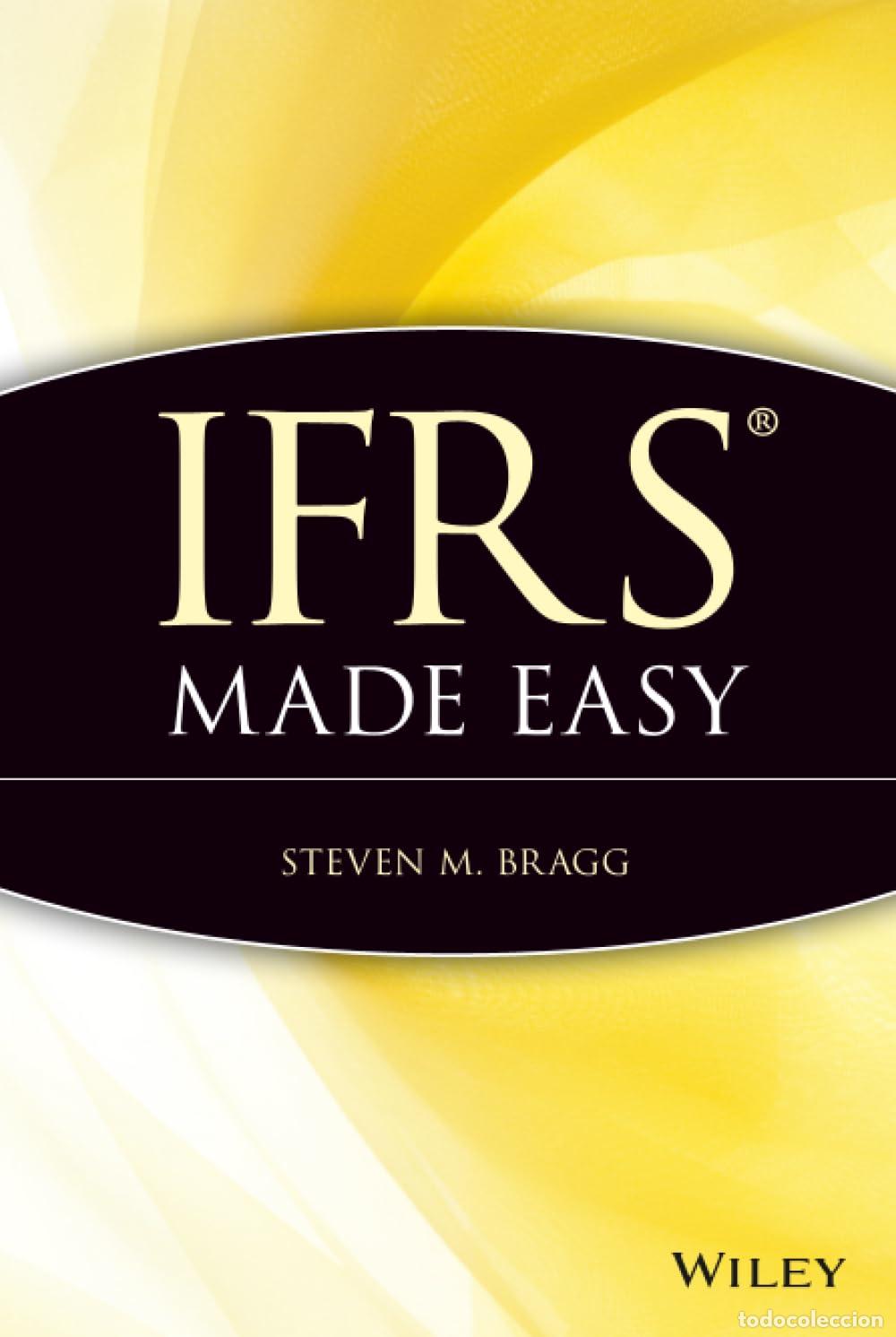 Libros: IFRS Made Easy - Bragg, Steven M. - Foto 1