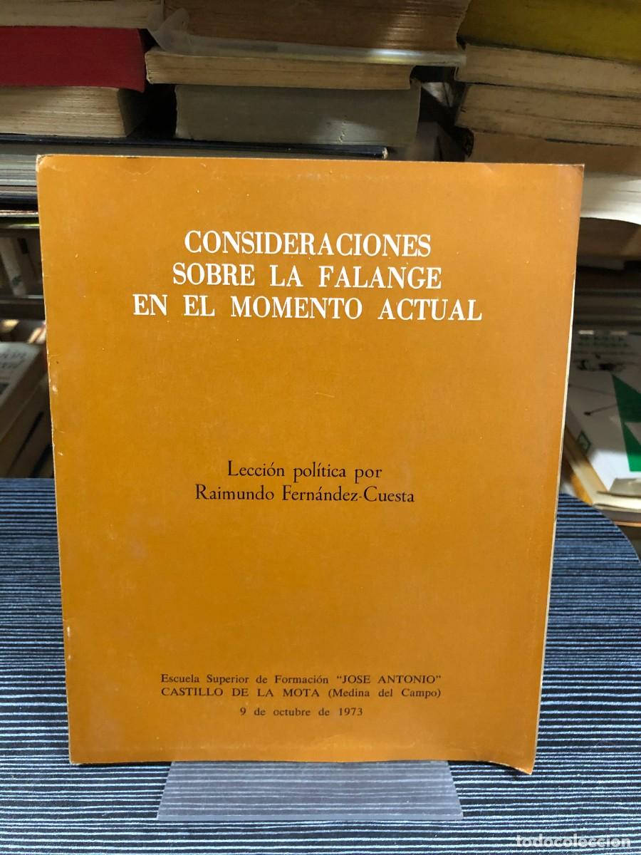 Livres: Consideraciones sobre la Falange en el momento actual Raimundo Fern&aacute;ndez-Cuesta