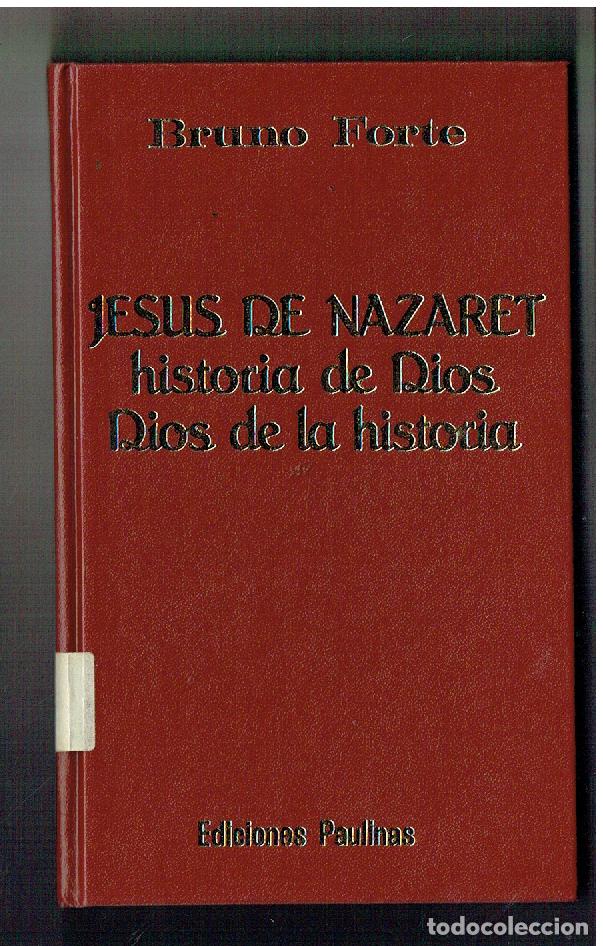 Livros em segunda m&atilde;o: JES&Uacute;S DE NAZARET, HISTORIA DE DIOS, DIOS EN LA HISTORIA. BRUNO FORTES. ED. PAULINAS, 1981.