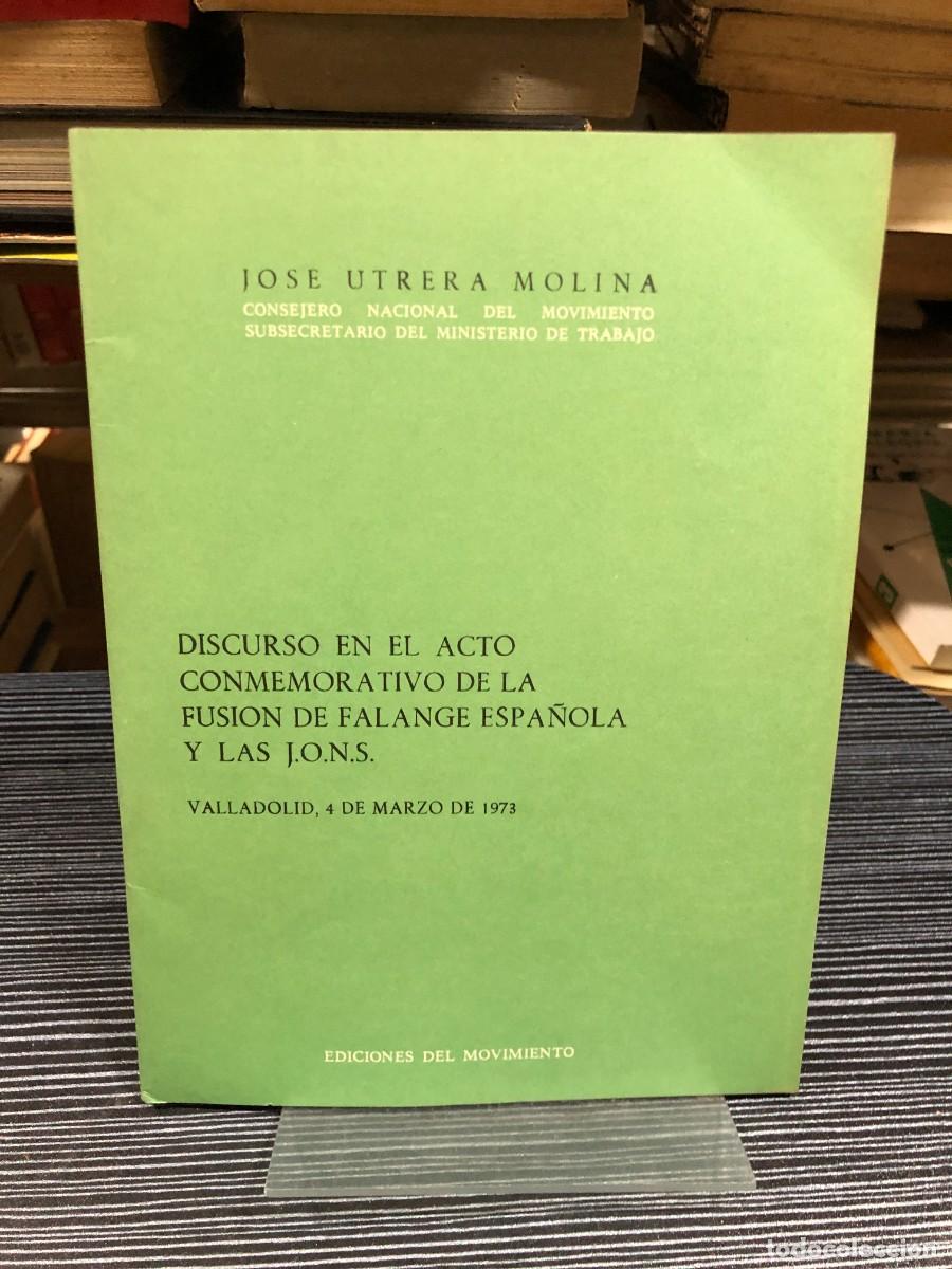B&uuml;cher: Discurso en el acto conmemorativo de la fusi&oacute;n de Falange Espa&ntilde;ola y las J.O.N.S. Jos&eacute; Utrera Molina