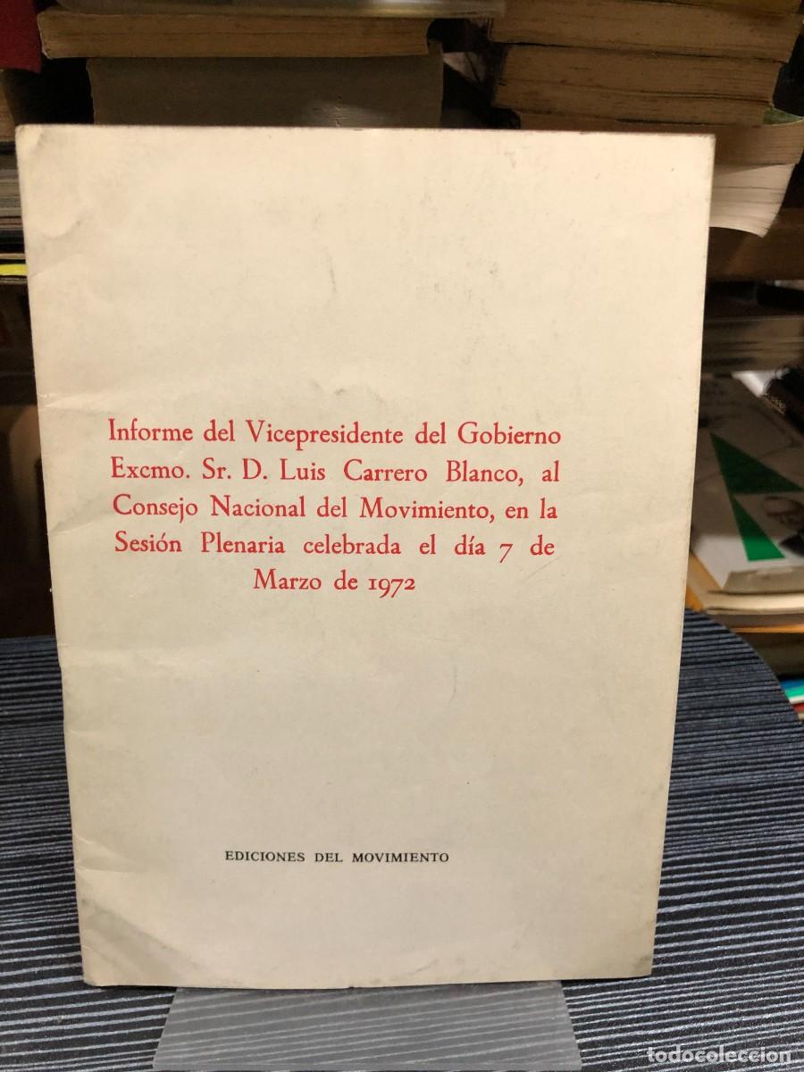 Libros: Informe del Vicepresidente del Gobierno Excmo. Sr. D. Luis Carrero Blanco al Consejo Nacional... Lui