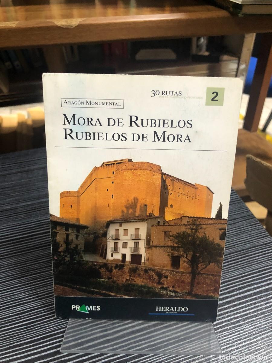 Libros: Mora de Rubielos / Rubielos de Mora (Arag&oacute;n Monumental, N&ordm; 2) Prames / Heraldo de Arag&oacute;n