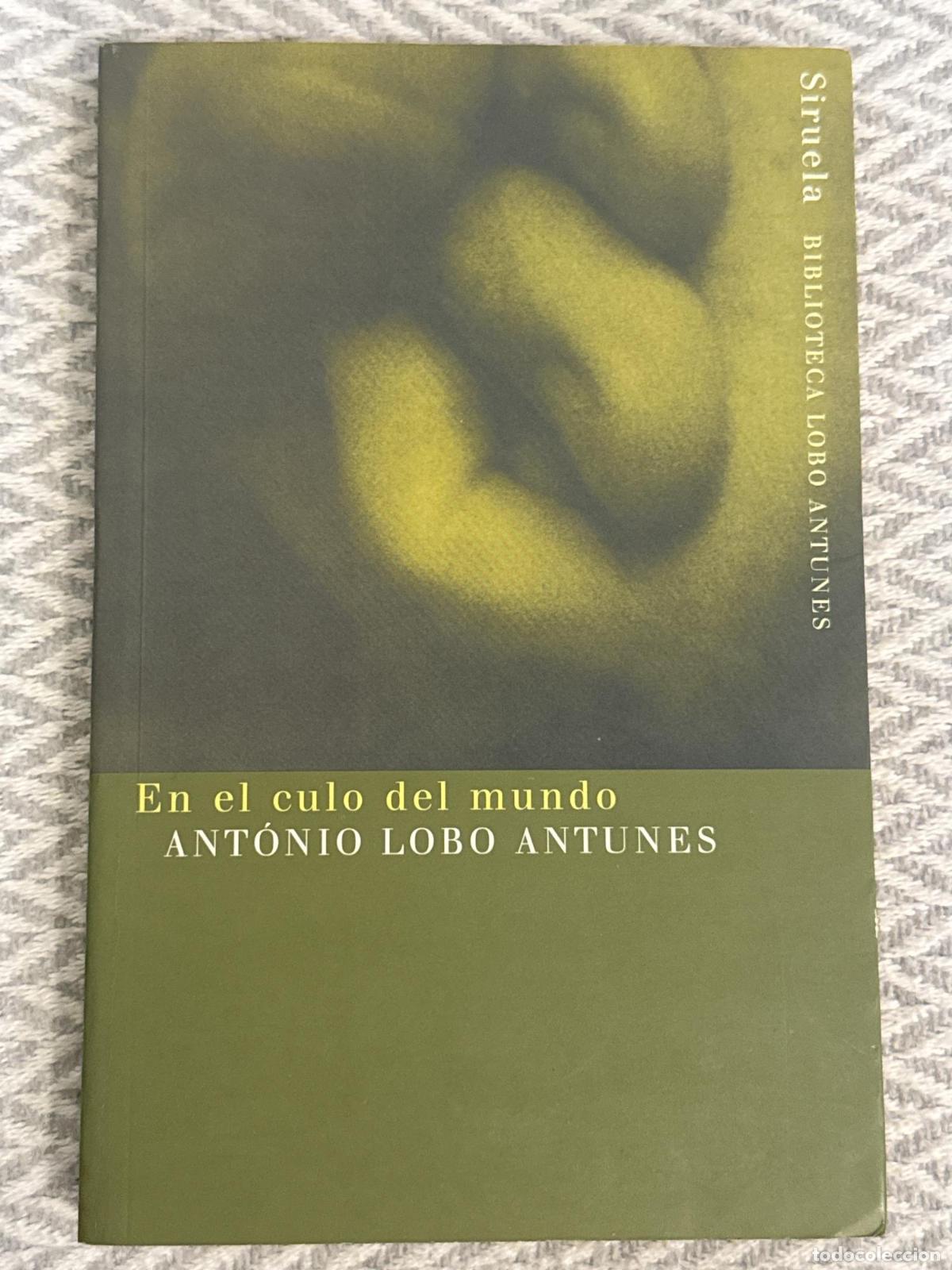 Libros: En el culo del mundo - Ant&oacute;nio Lobo Antunes