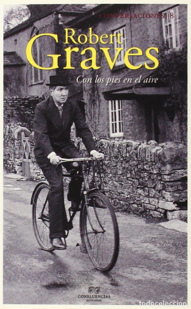 Libros: Conversaciones Con Robert Graves: Con los pies en el aire
