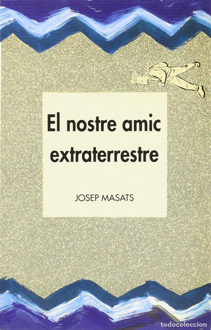 books: Nostre Amic Extraterrestre, El