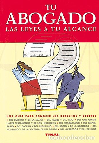 Libri di seconda mano: Tu abogado. Las leyes a tu alcance.