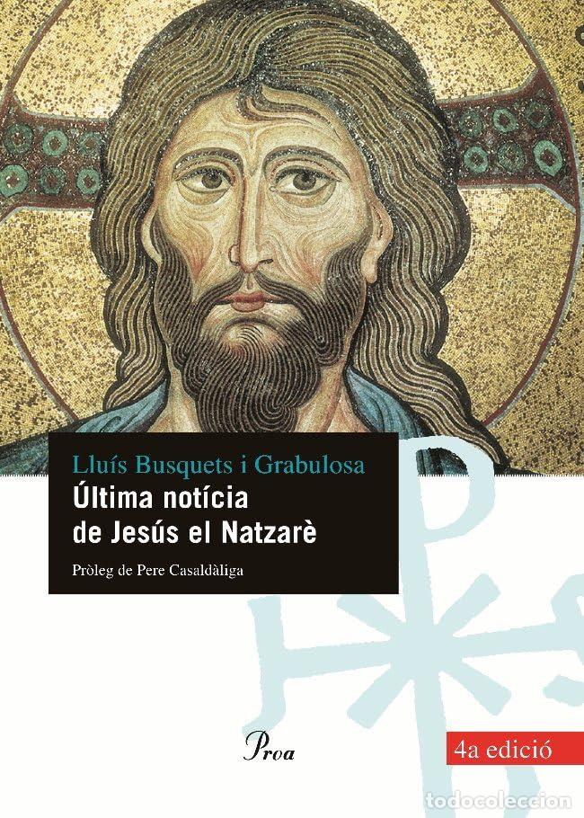 Libros: &Uacute;ltima not&iacute;cia de Jes&uacute;s el Natzar&egrave;: Holograma del Messies, Ahir I Avui (PERFILS)
