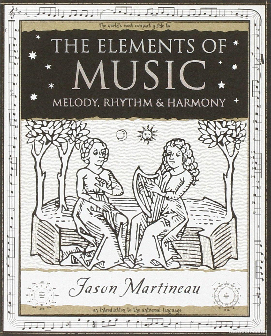 Libros: The Elements of Music: Melody, Rhythm and Harmony