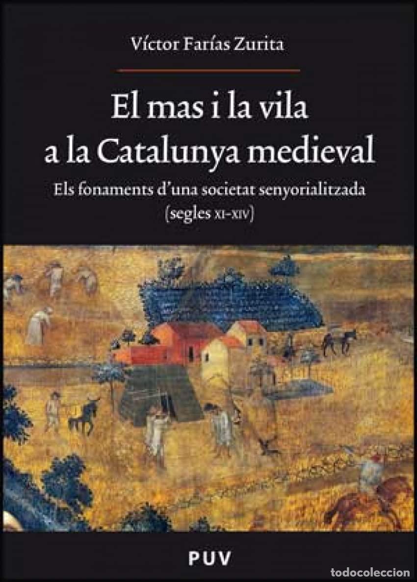 B&uuml;cher: El mas i la vila a la Catalunya medieval: Els fonaments d'una societat senyorialitzada (segles XI-XI
