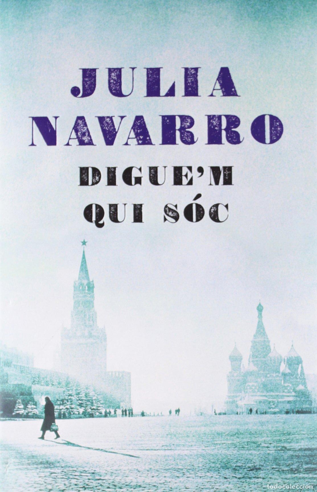 B&uuml;cher: Digue'm qui s&oacute;c (Julia Navarro)