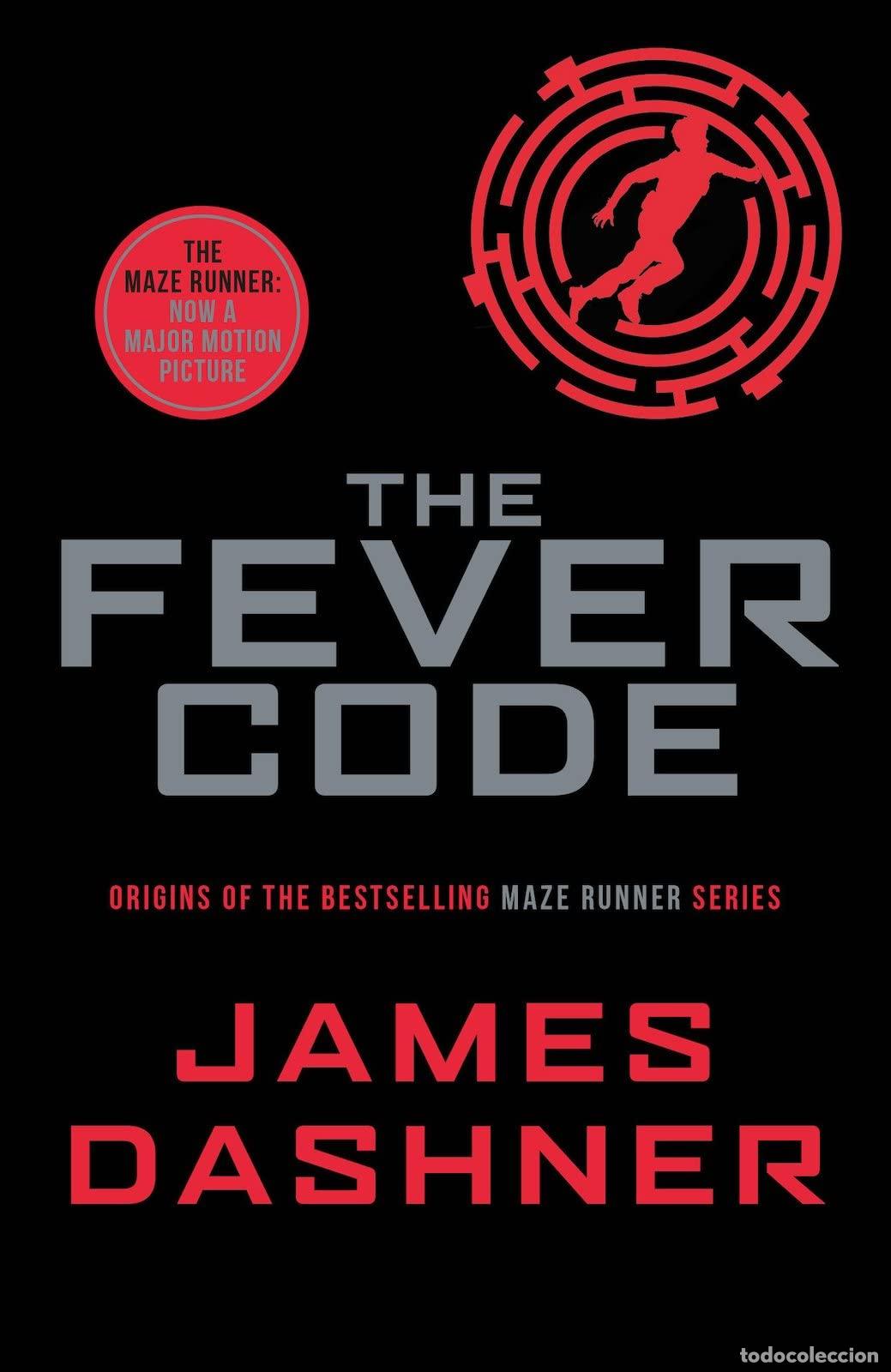 B&uuml;cher: The Fever Code: The Maze Runner : Now A Major Motion Picture: 5 (Maze Runner Series)