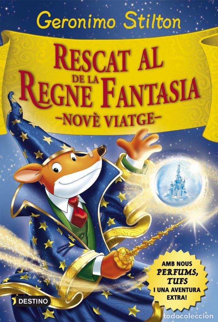Livres: Rescat al Regne de la Fantasia: Nov&eacute; viatge (GERONIMO STILTON. REGNE DE LA FANTASIA)