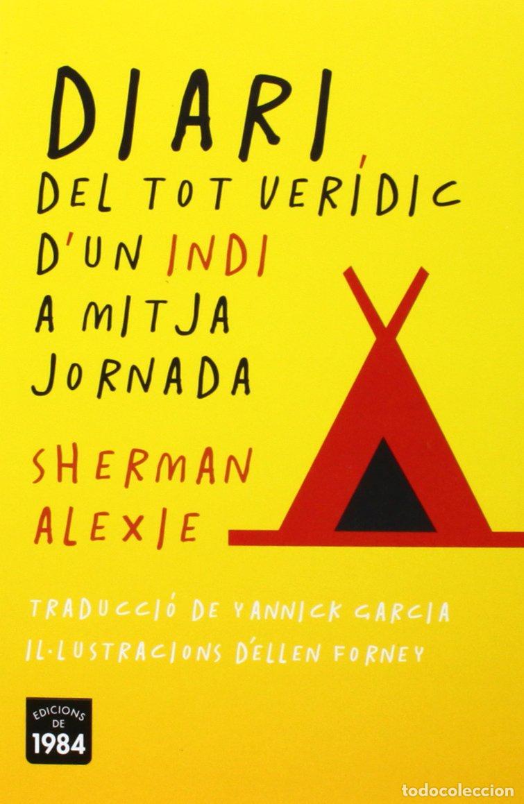 Libri di seconda mano: Diari del tot ver&iacute;dic d'un indi a mitja jornada: 1 (Propera parada)