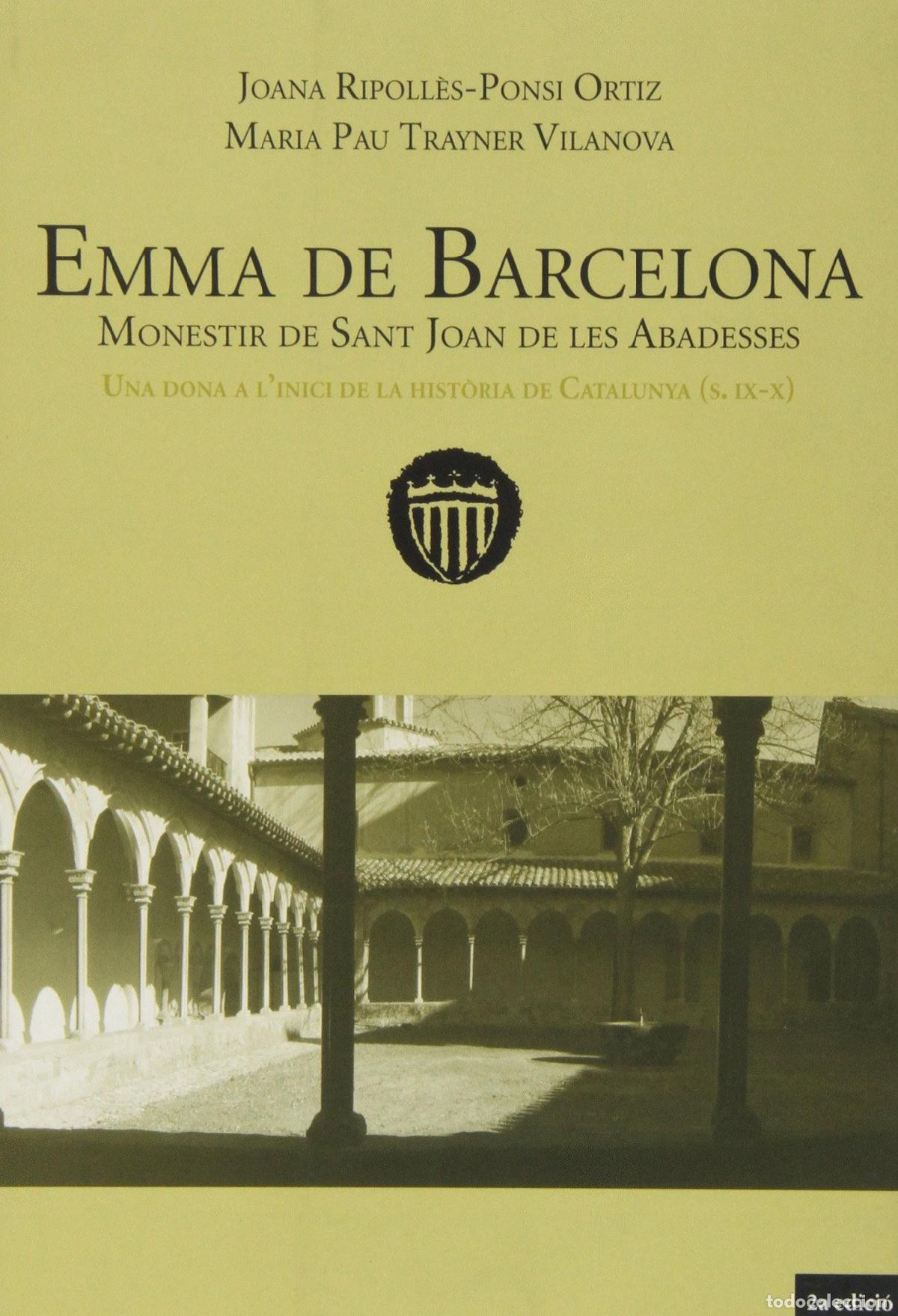 Libri di seconda mano: Emma de Barcelona : una dona a l'inici de la hist&ograve;ria de Catalunya (s. IX-X)