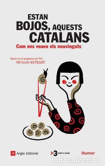B&uuml;cher: Estan bojos, aquests catalans: Com ens veuen els nouvinguts: 9 (Humor)