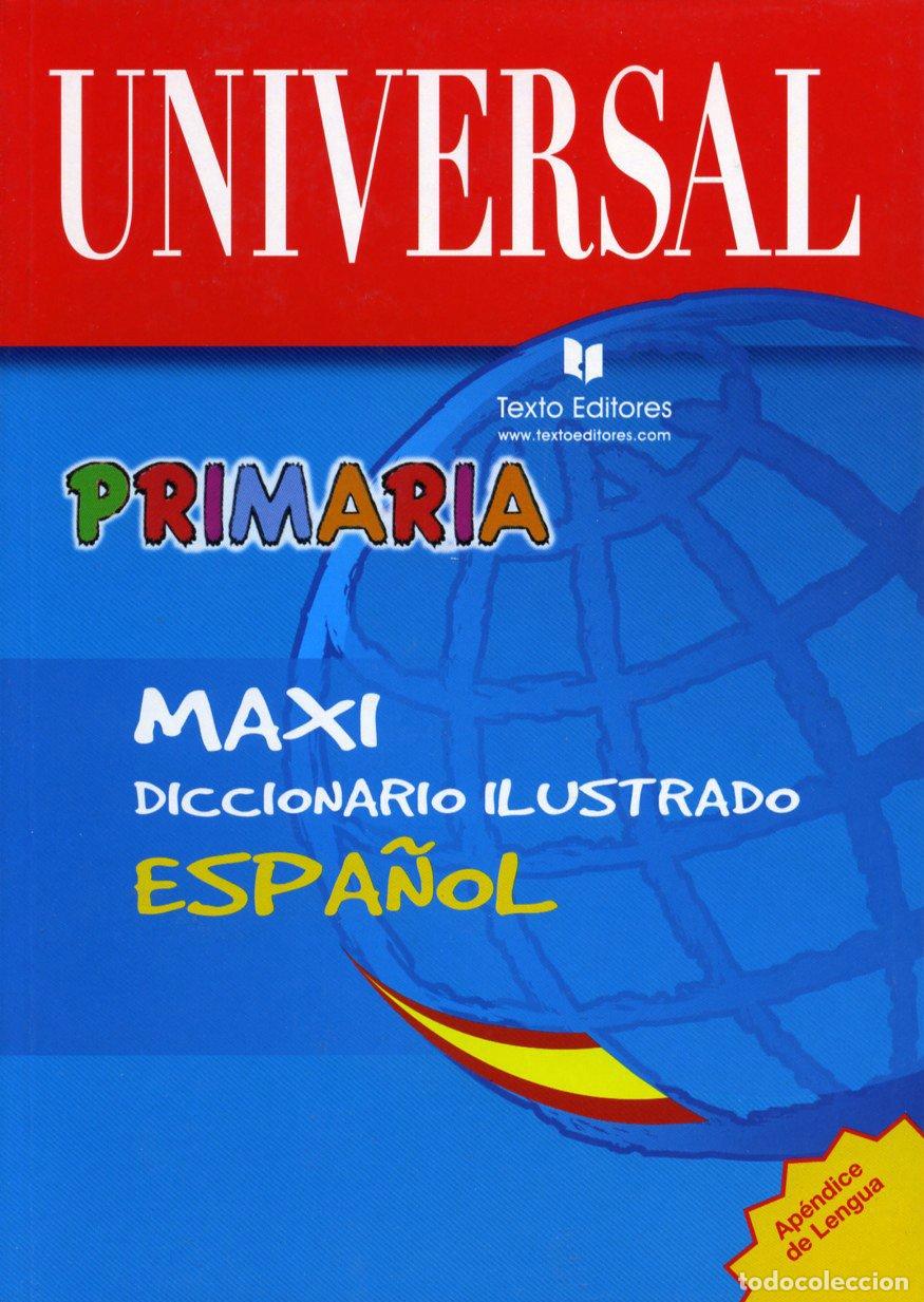 B&uuml;cher: Dicc. Primaria Maxi Ilustrado Universal De Espa&ntilde;ol (texto Edits.)