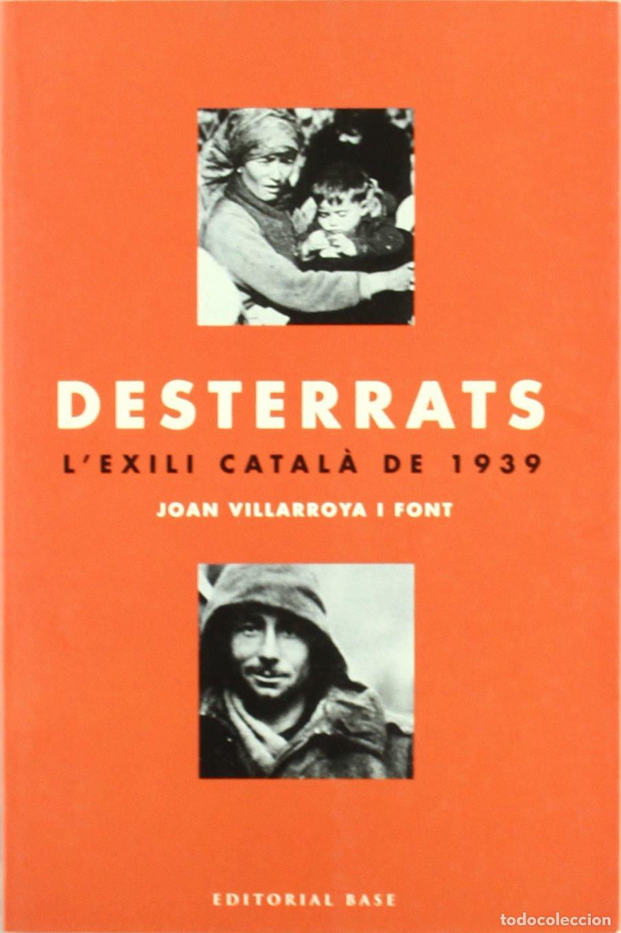 Livros em segunda m&atilde;o: Desterrats: L'exili catal&agrave; de 1939: 2 (Base Hist&ograve;rica)