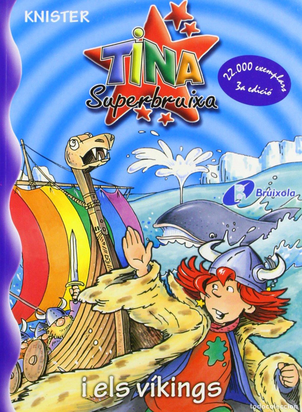 Livres: Tina Superbruixa i els v&iacute;kings (Catal&aacute; - A PARTIR DE 8 ANYS - PERSONATGES - Tina Superbruixa)