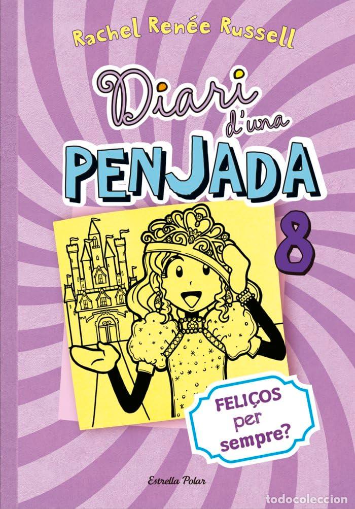 Livres: Diari d'una penjada 8. Feli&ccedil;os per sempre?