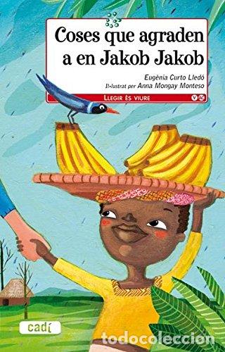 Livres: Coses que agraden a en Jakob Jakob (Llegir &eacute;s viure)