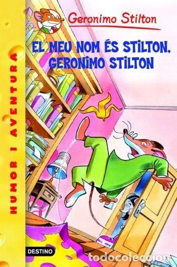 Livres: El Meu Nom &Eacute;s Stilton, Geronimo Stilton: 1 (GERONIMO STILTON. ELS GROCS)