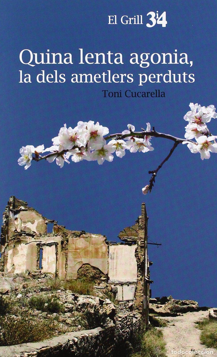 Livres: QUINA LENTA AGONIA LA DELS AMETLER PERDUTS (SIN COLECCION)