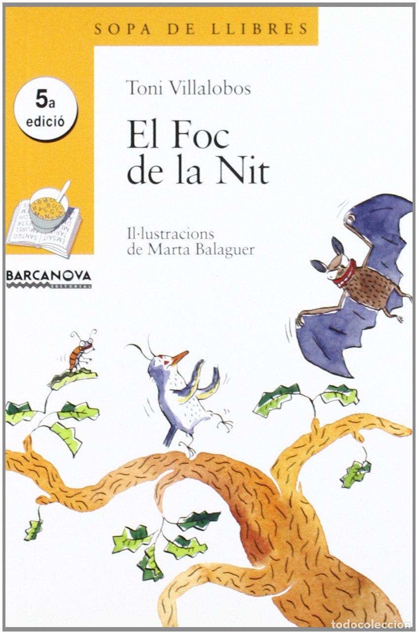 books: El Foc de la Nit (Llibres Infantils I Juvenils - Sopa De Llibres. S&egrave;rie Groga)
