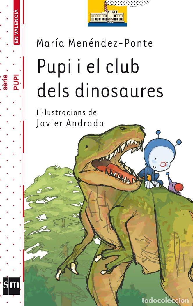 Libros: Pupi i el club dels dinosaures (El Barco de Vapor Blanca)
