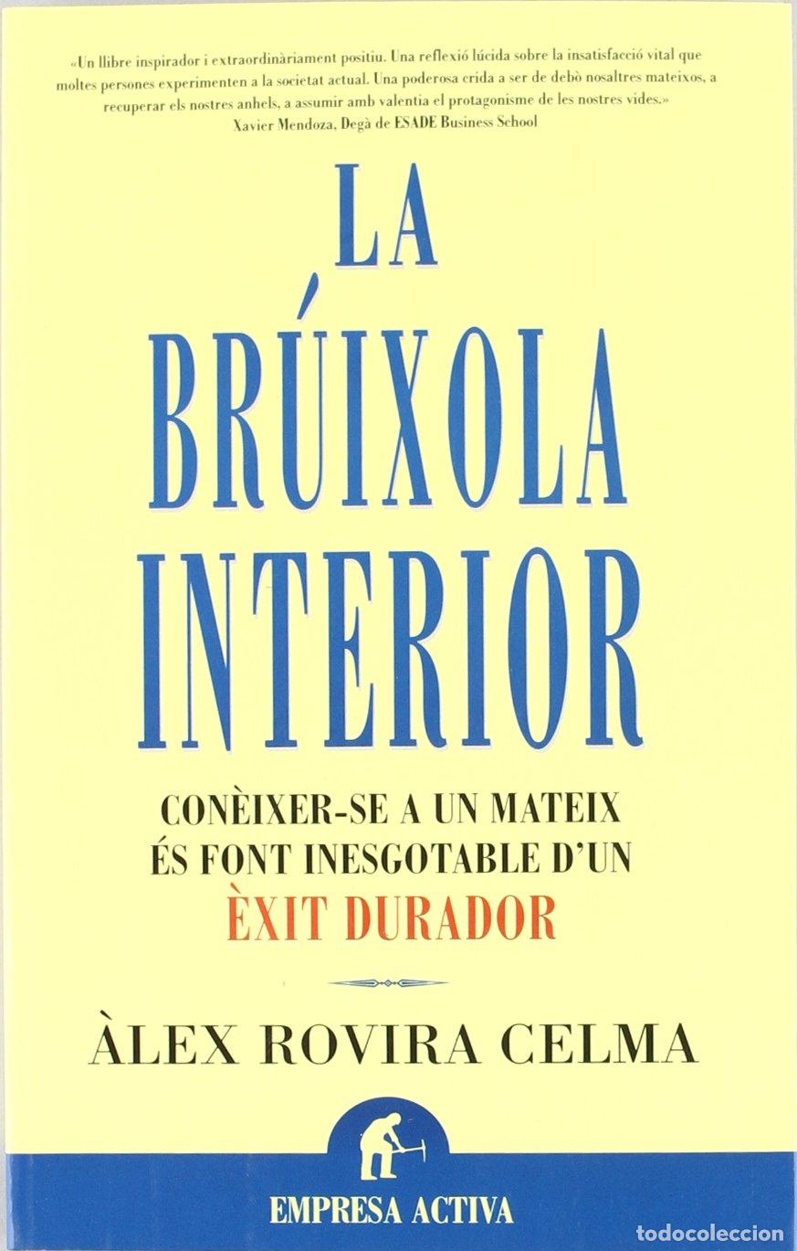 Libros: La br&uacute;ixola interior: con&egrave;ixer-se a un mateix &eacute;s font inesgotable d'un &egrave;xit durador