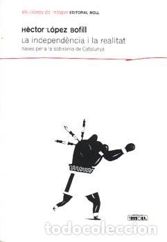 Libri di seconda mano: La independ&egrave;ncia i la realitat